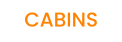 CABINS